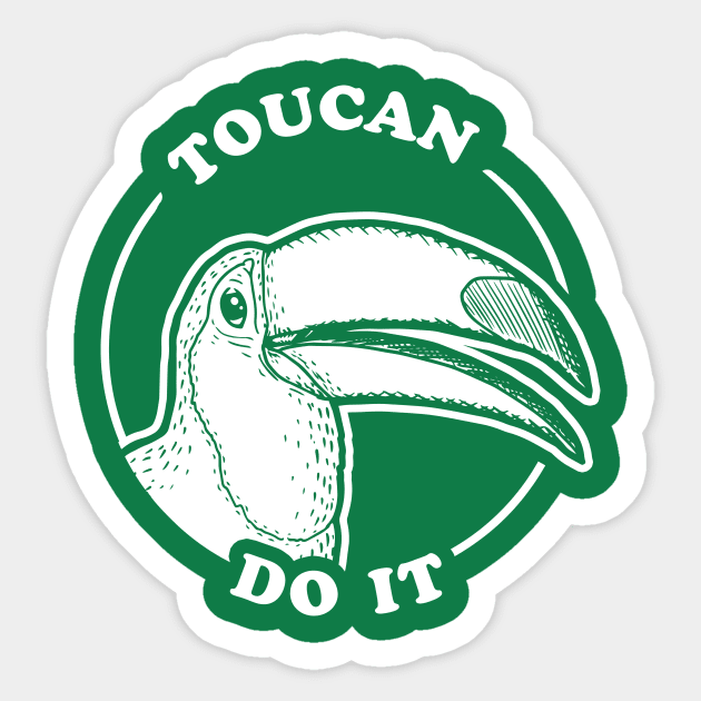 Toucan Do It Sticker by dumbshirts